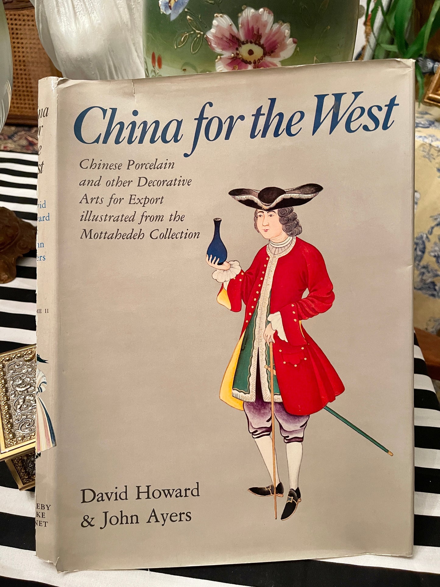 China For The West Chinese Porcelain And Other Decorative Arts For Export Illustrated From The Mottahedeh Collection